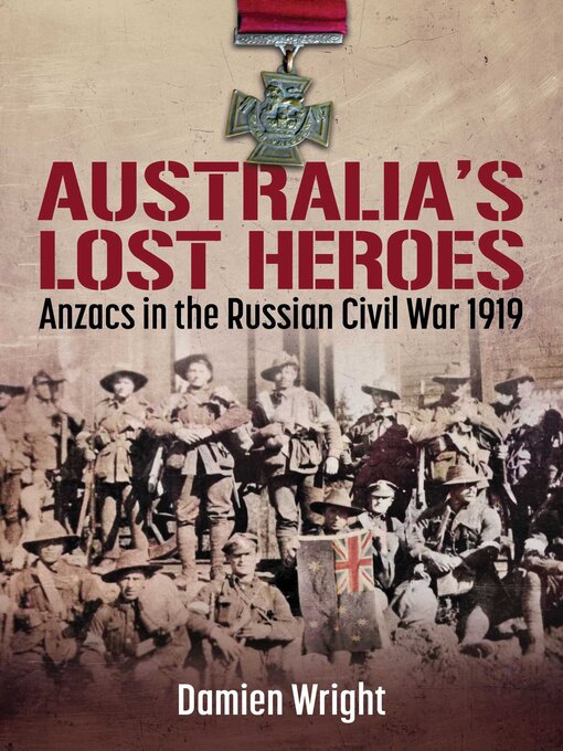 Title details for Australia's Lost Heroes by Damien Wright - Available